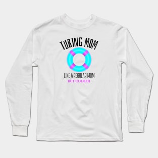 Tubing Mom Long Sleeve T-Shirt